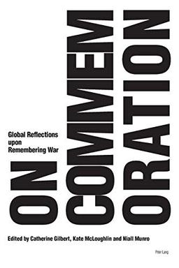 On Commemoration: Global Reflections upon Remembering War