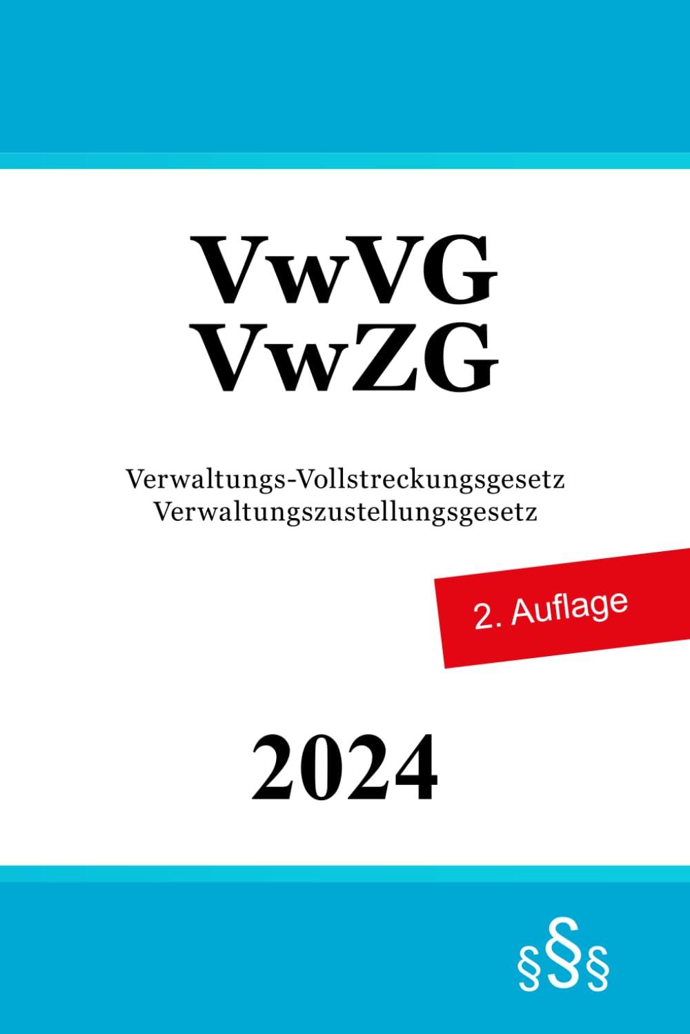 VwVG & VwZG: Verwaltungs-Vollstreckungsgesetz & Verwaltungszustellungsgesetz