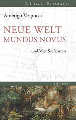 Neue Welt Mundus Novus: und Vier Seefahrten