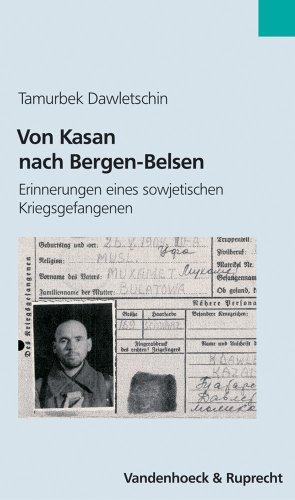 Von Kasan nach Bergen-Belsen. Erinnerungen eines sowjetischen Kriegsgefangenen (Bergen-Belsen Schriften)