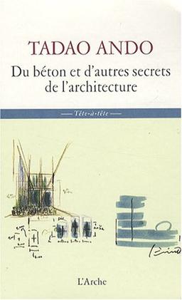 Du béton et d'autres secrets de l'architecture : sept entretiens de Michael Auping avec Tadao Ando lors de la contruction du musée d'art moderne de Fort Worth