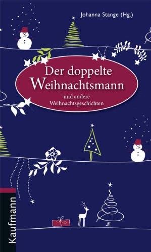 Der doppelte Weihnachtsmann: und andere Weihnachtsgeschichten