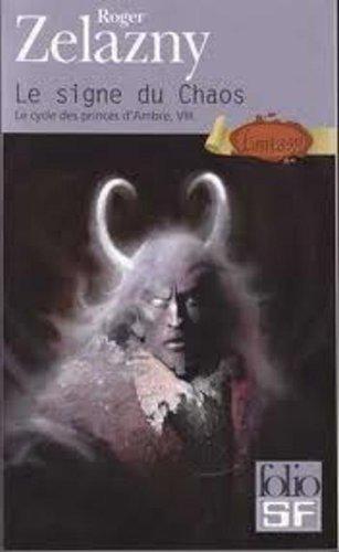 Le cycle des princes d'Ambre. Vol. 8. Le signe du Chaos