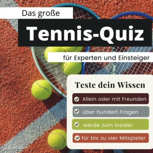 Das geniale Tennis-Quiz für Experten und Einsteiger: Teste dein Wissen. Die besten Fragen über den weißen Sport, Grand Slams und Davis Cup. Das perfekte Geschenk zum Geburtstag und zu Weihnachten