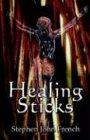 Healing Sticks