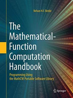 The Mathematical-Function Computation Handbook: Programming Using the MathCW Portable Software Library