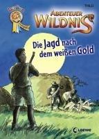 Abenteuer Wildnis - Die Jagd nach dem weißen Gold