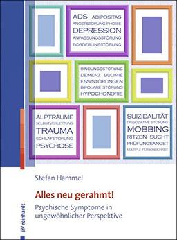 Alles neu gerahmt!: Psychische Symptome in ungewöhnlicher Perspektive