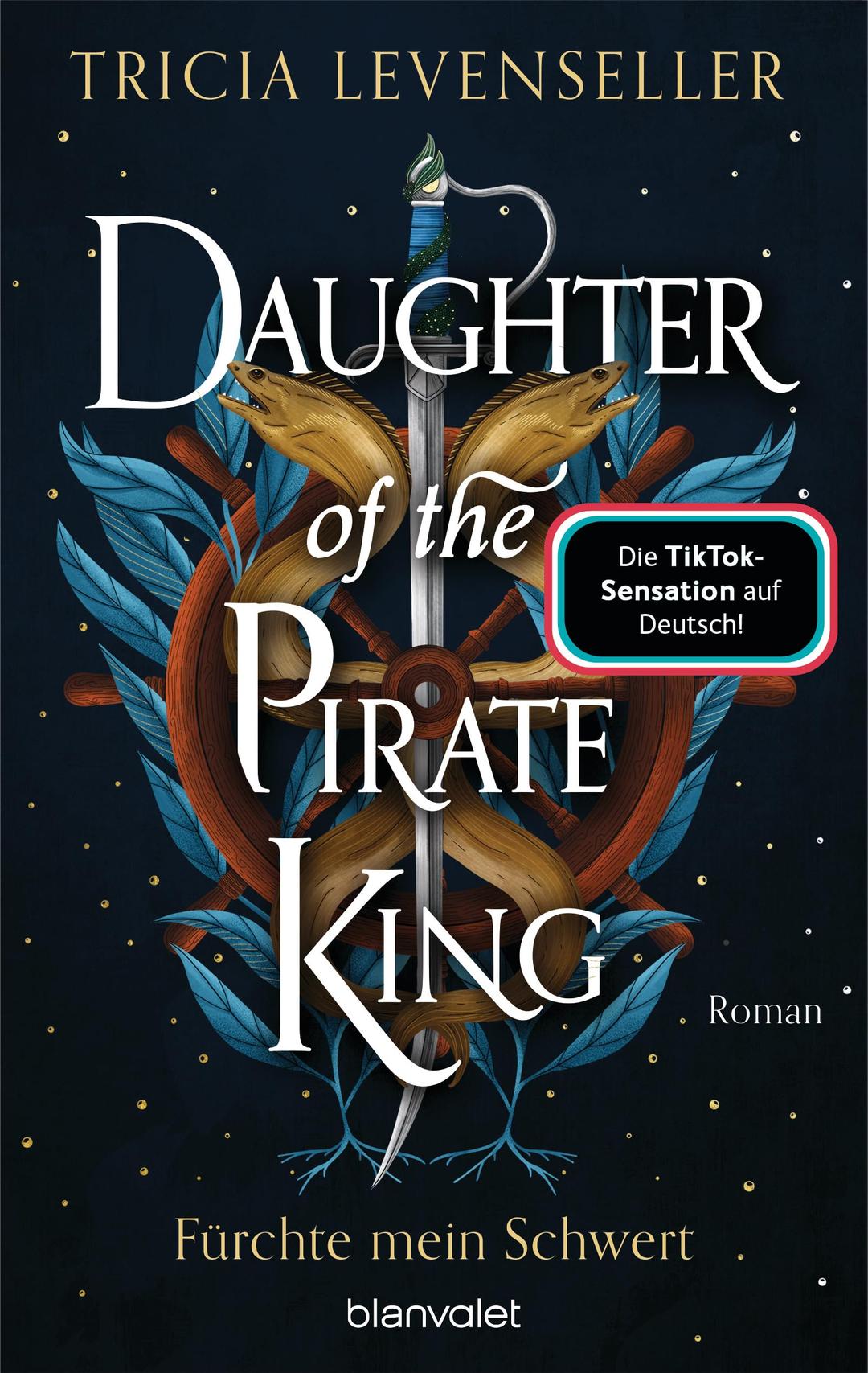 Daughter of the Pirate King - Fürchte mein Schwert: Roman - Süchtig machende Romantasy auf hoher See von der US-Bestsellerautorin und TikTok-Sensation (Pirate-Queen-Saga, Band 1)