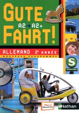 Gute fahrt ! allemand 2e année : A2-A2+ : nouveaux programmes