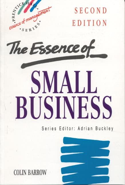 The Essence of Small Business (The Essence of Management Series)