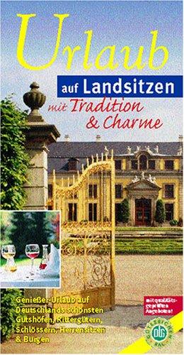 Urlaub auf Landsitzen mit Tradition & Charme