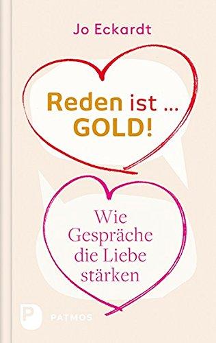 Reden ist Gold - wie Gespräche die Liebe stärken