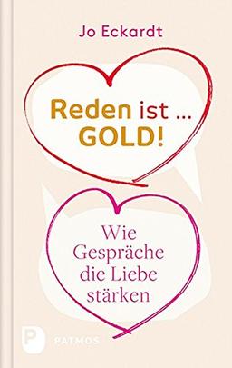 Reden ist Gold - wie Gespräche die Liebe stärken