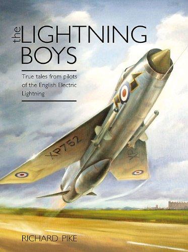 The Lightning Boys: True Tales from Pilots of the English Electric Lightning