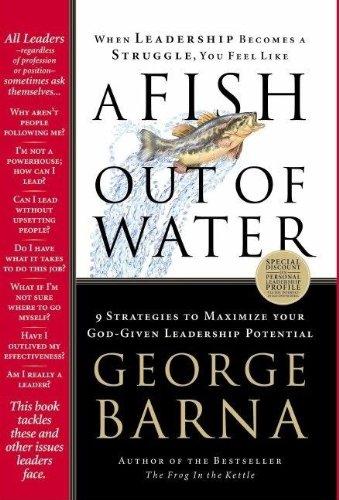 A Fish Out of Water: 9 Strategies Effective Leaders Use to Help You Get Back into the Flow