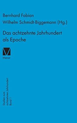 Das achtzehnte Jahrhundert als Epoche (Studien zum 18. Jahrhundert)