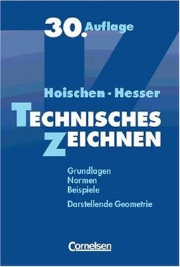 Technisches Zeichnen. Grundlagen, Normen, Beispiele. Darstellende Geometrie