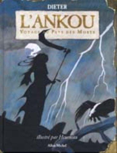 L'Ankou : voyage au pays des morts