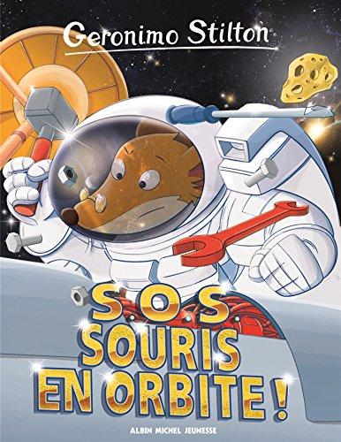 Geronimo Stilton. Vol. 67. SOS souris en orbite !