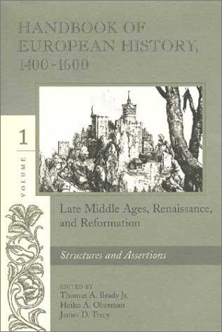 Handbook of European History, 1400-1600: Late Middle Ages, Renaissance, and Reformation