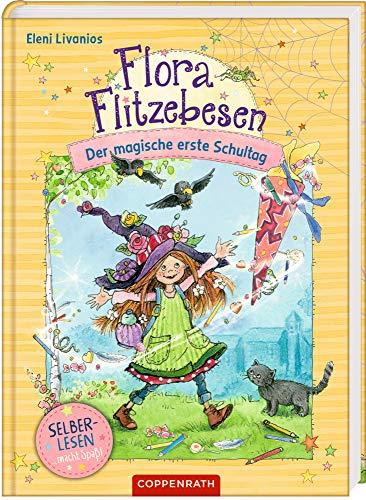 Flora Flitzebesen (für Leseanfänger): Der magische erste Schultag (Bd. 1)