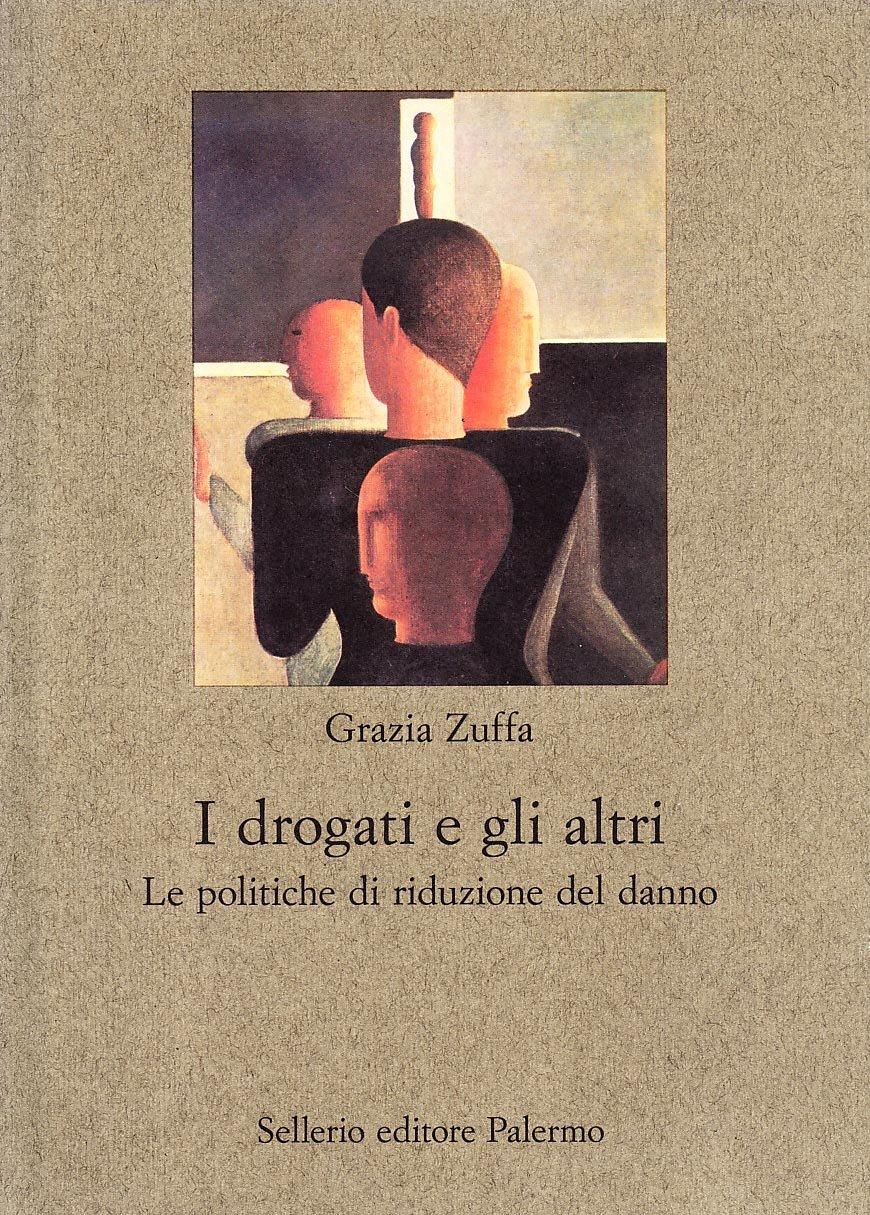 I drogati e gli altri. Le politiche di riduzione del danno