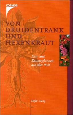 Von Druidentrank und Hexenkraut