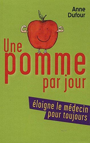 UNE pomme CHAQUE JOUR ÉLOIGNE LE MÉDECIN POUR TOUJOURS