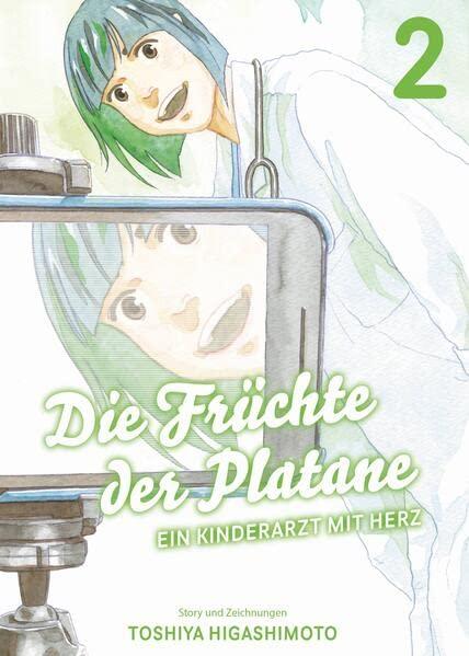 Die Früchte der Platane - Ein Kinderarzt mit Herz 02: Bd. 2