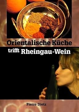 Orientalische Küche trifft Rheingau-Wein: Nicht mehr als drei Gewürze?