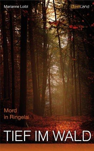 Tief im Wald: Mord in Ringelai