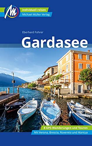 Gardasee Reiseführer Michael Müller Verlag: Individuell reisen mit vielen praktischen Tipps (MM-Reisen)