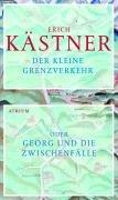 Der kleine Grenzverkehr: oder Georg und die Zwischenfälle