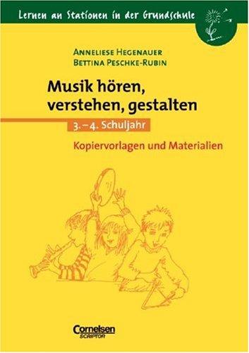 Lernen an Stationen in der Grundschule - Bisherige Ausgabe: Lernen an Stationen in der Grundschule, Kopiervorlagen und Materialien, Musik hören, verstehen und gestalten