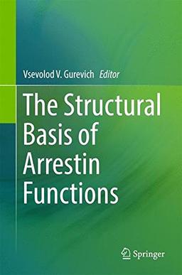 The Structural Basis of Arrestin Functions