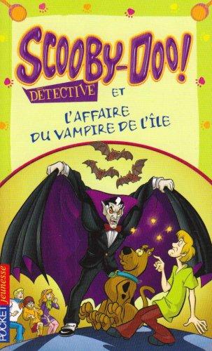 Scooby-Doo détective. Scooby-Doo et l'affaire du vampire de l'île