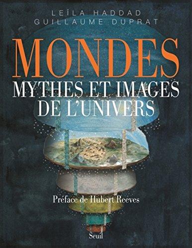 Mondes : mythes et images de l'Univers