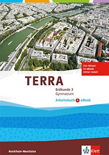 TERRA Erdkunde 3. Ausgabe Nordrhein-Westfalen: Arbeitsbuch mit eBook Klasse 9/10 (TERRA Erdkunde. Ausgabe für Nordrhein-Westfalen Gymnasium ab 2016)