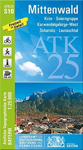 ATK25-S10 Mittenwald (Amtliche Topographische Karte 1:25000): Krün, Soierngruppe, Karwendelgebirge-West, Scharnitz, Leutaschtal (ATK25 Amtliche Topographische Karte 1:25000 Bayern)