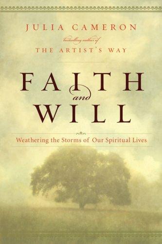 Faith and Will: Weathering the Storms in Our Spiritual Lives