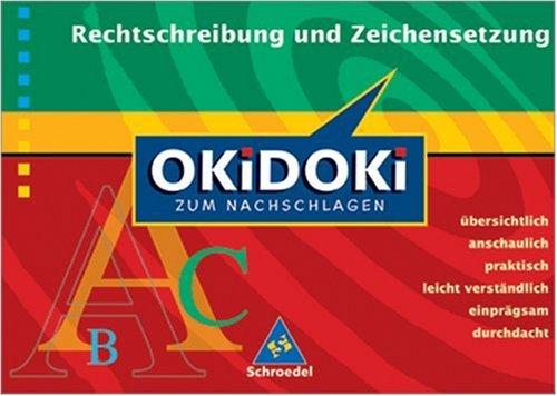 OKiDOKi, Zum Nachschlagen, Rechtschreibung und Zeichensetzung, neue Rechtschreibung