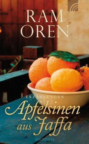 Apfelsinen aus Jaffa: Erzählungen