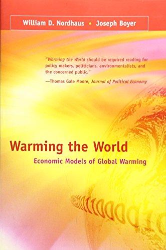 Warming the World: Economic Models of Global Warming (Mit Press)