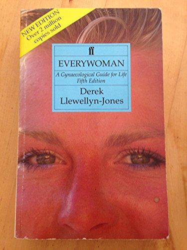 Everywoman: A Gynaecological Guide for Life