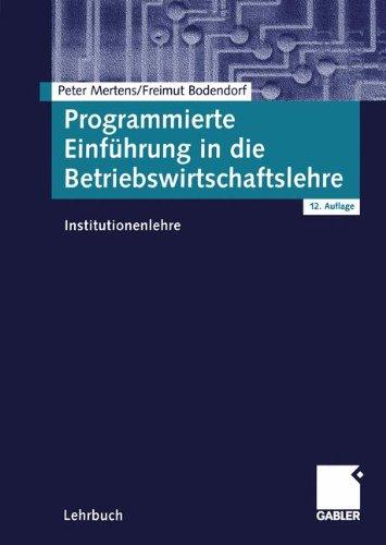 Programmierte Einführung in die Betriebswirtschaftslehre: Institutionenlehre