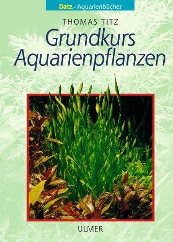 Grundkurs Aquarienpflanzen