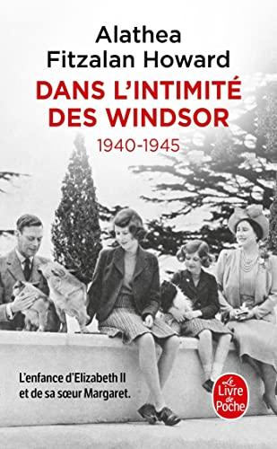 Dans l'intimité des Windsor : 1940-1945