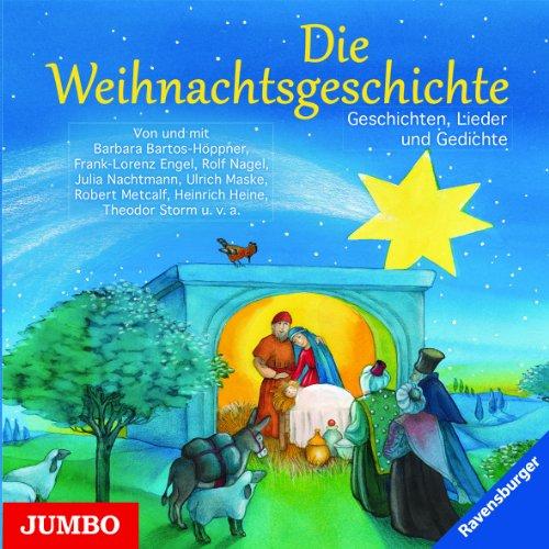 Die Weihnachtsgeschichte. Geschichten, Lieder und Gedichte