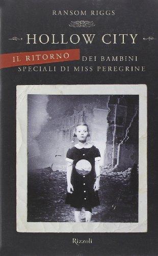 Hollow City. Il ritorno dei bambini speciali di Miss Peregrine